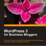WordPress For Business Bloggers